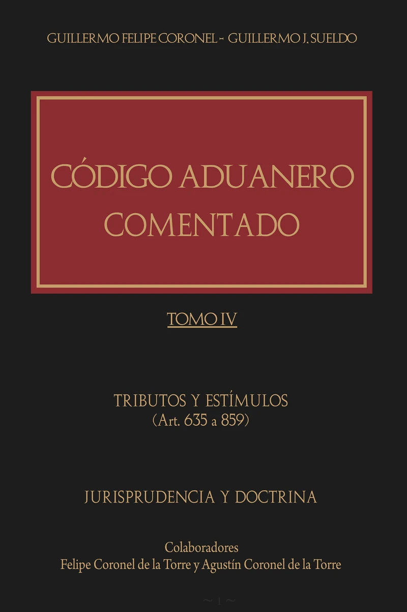 Portada: Código Aduanero comentado. Tomo IV