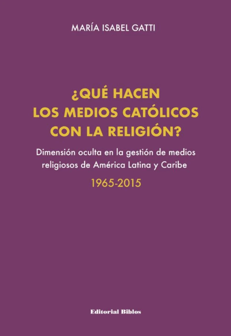 Portada: ¿Qué hacen los medios católicos con la religión?