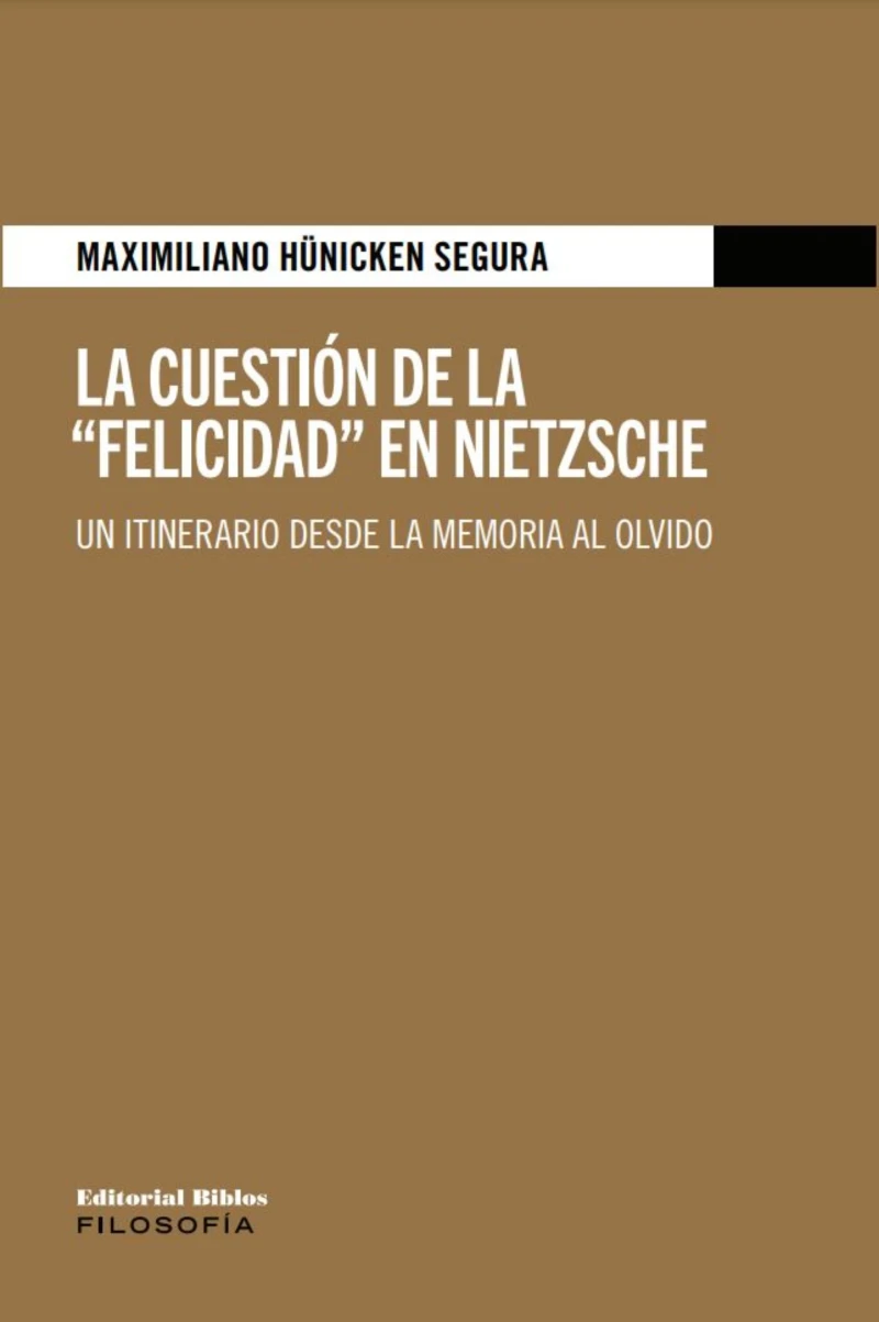 Portada: La cuestión de la "Felicidad" en Nietzsche