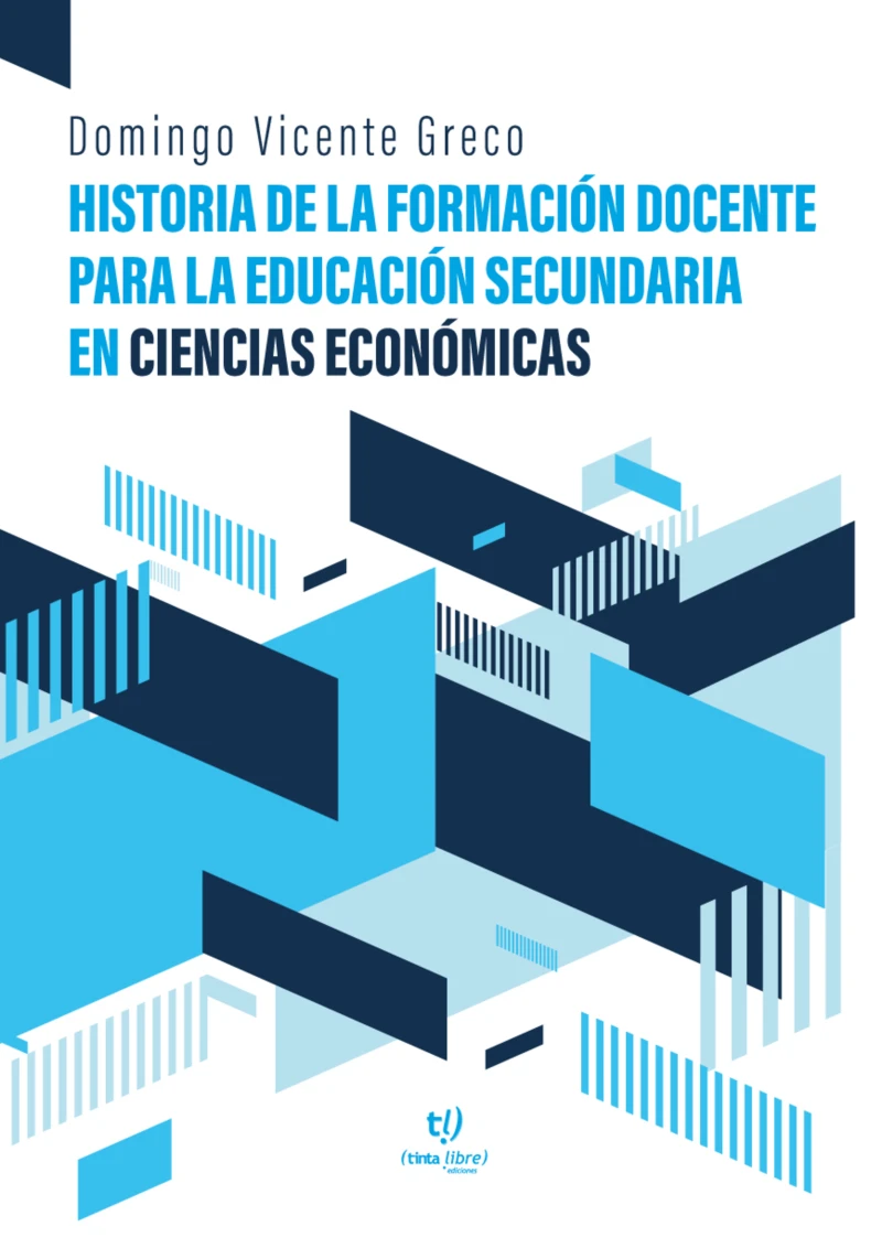 Portada: Historia de la formación docente para la educación secundaria en Ciencias Económicas