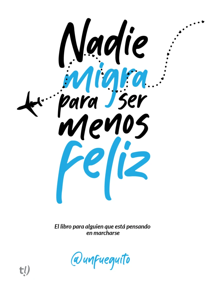 Portada: Nadie migra para ser menos feliz