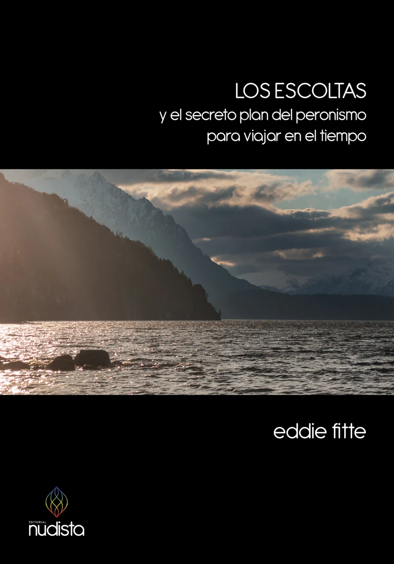 Portada: Los escoltas y el secreto plan del peronismo para viajar en el tiempo