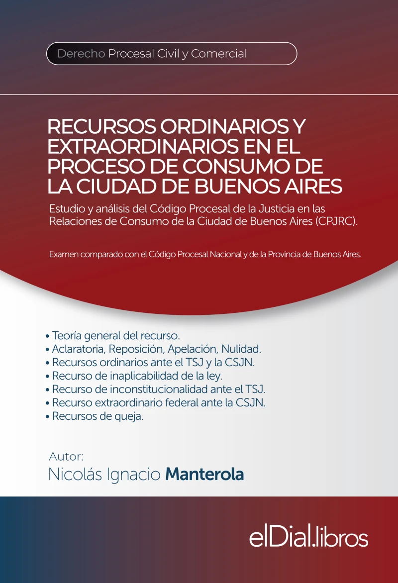Portada: Recursos ordinarios y extraordinarios en el proceso de consumo de la Ciudad de Buenos Aires