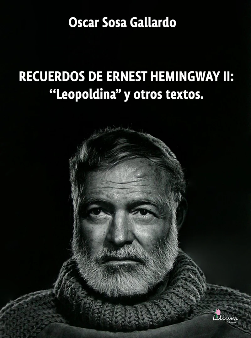 Portada: Recuerdos de Ernest de Hemingway II: "Leopoldina" y otros textos