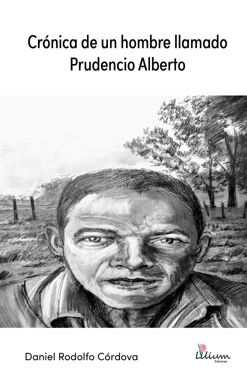 Portada: Crónica de un hombre llamado Prudencio Alberto