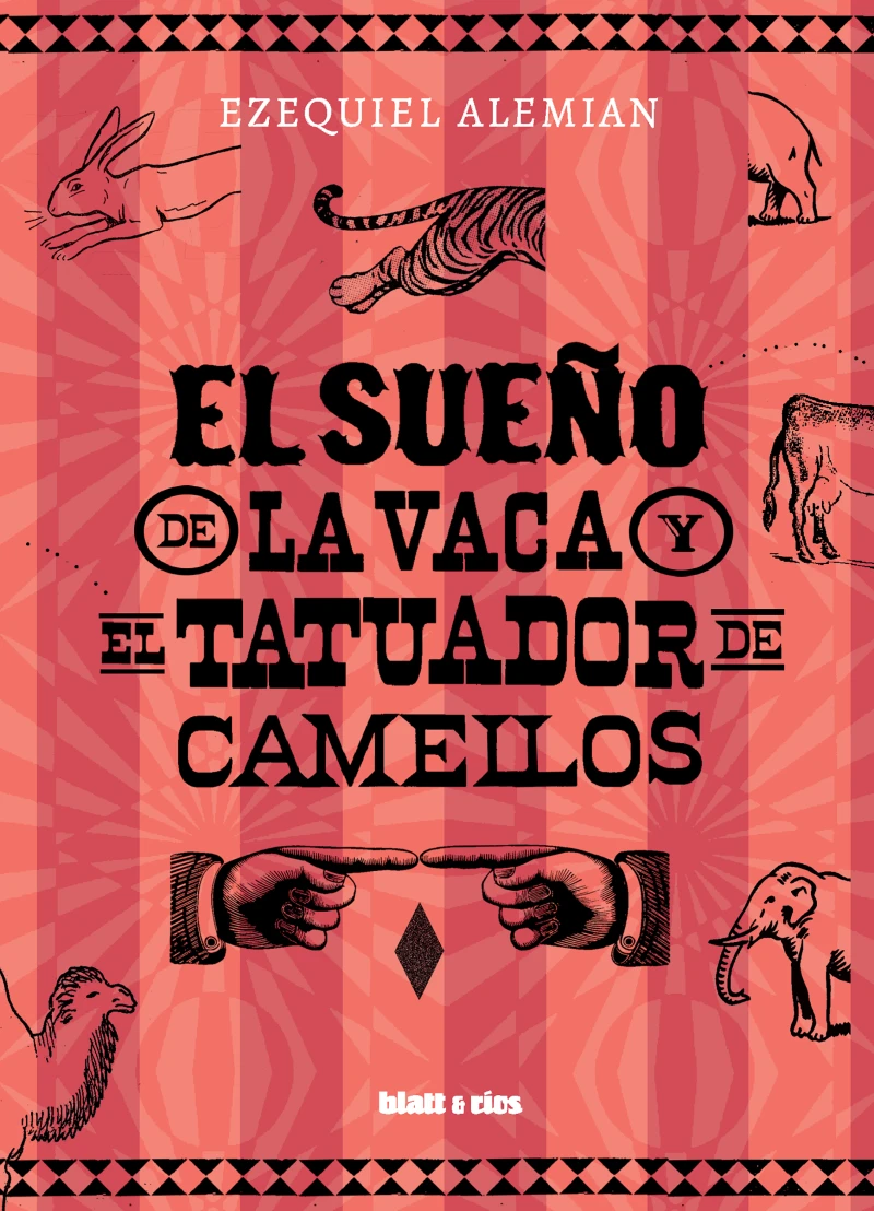Portada: El sueño de la vaca y el tatuador de camellos