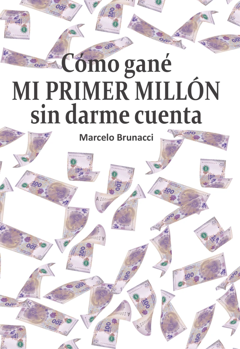 Portada: Cómo gané mi primer millón sin darme cuenta