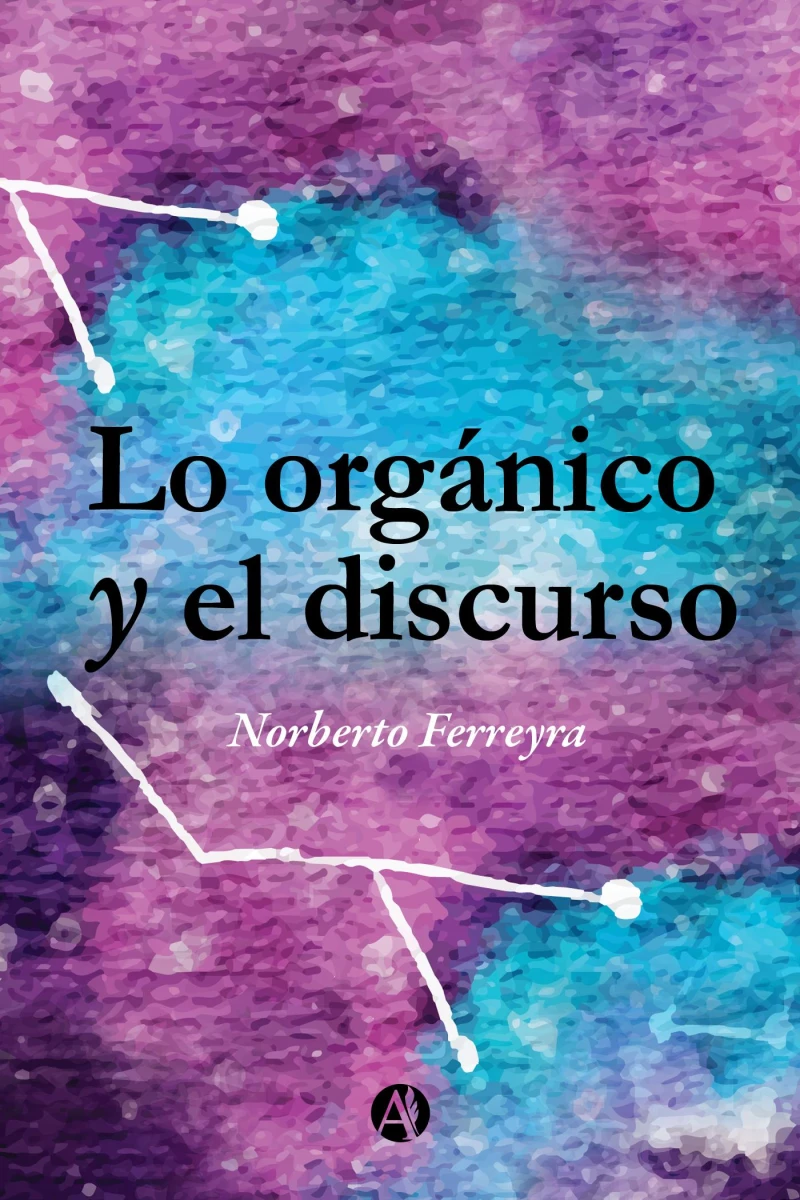 Portada: Lo orgánico y el discurso