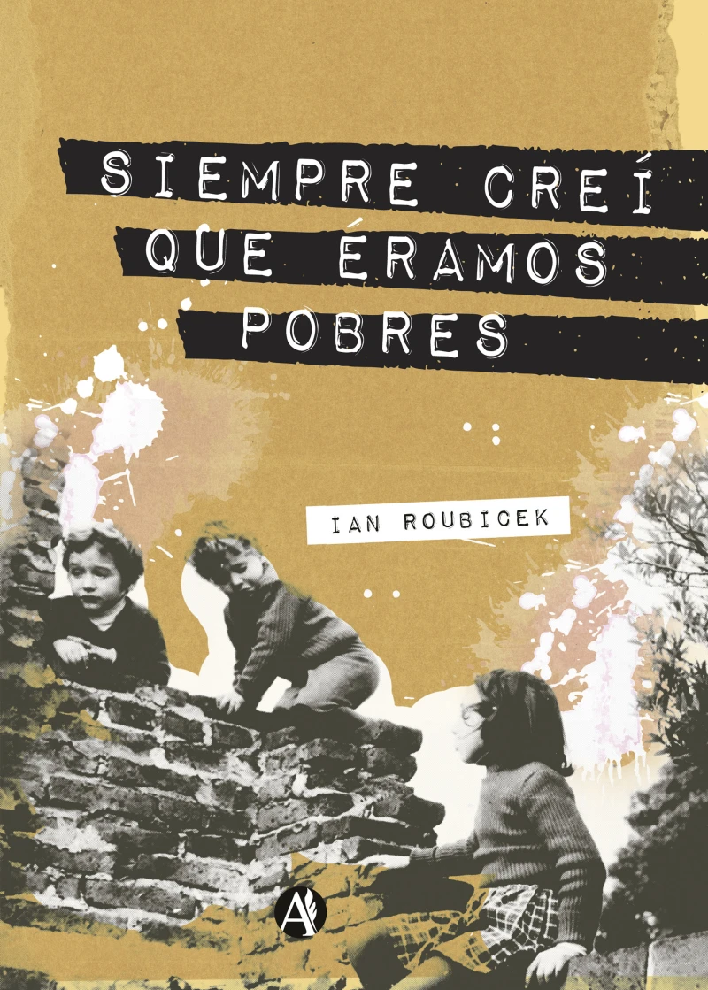 Portada: Siempre creí que éramos pobres