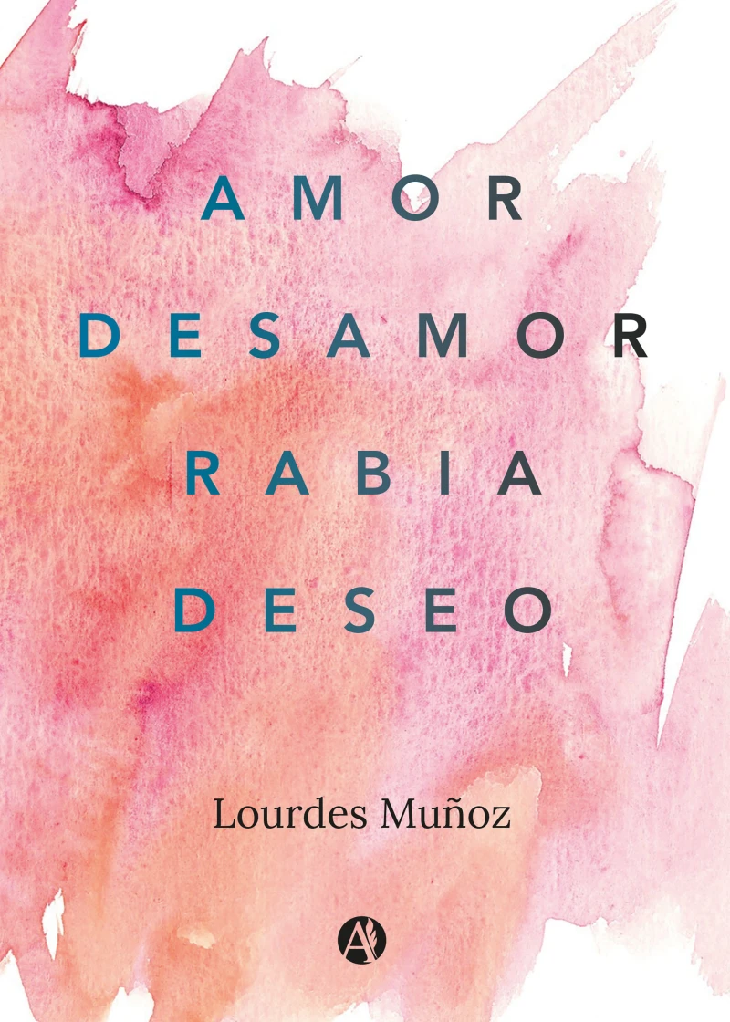 Portada: Amor, Desamor, Rabia, Deseo