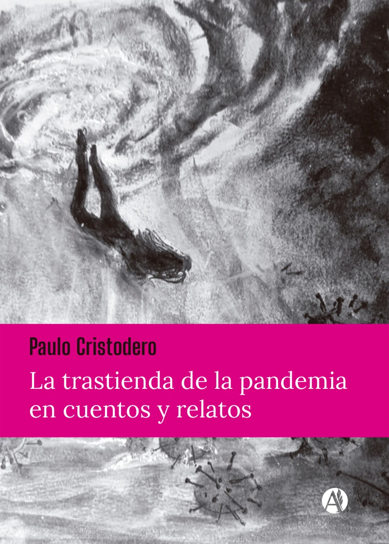 Portada: La trastienda de la pandemia en cuentos y relatos
