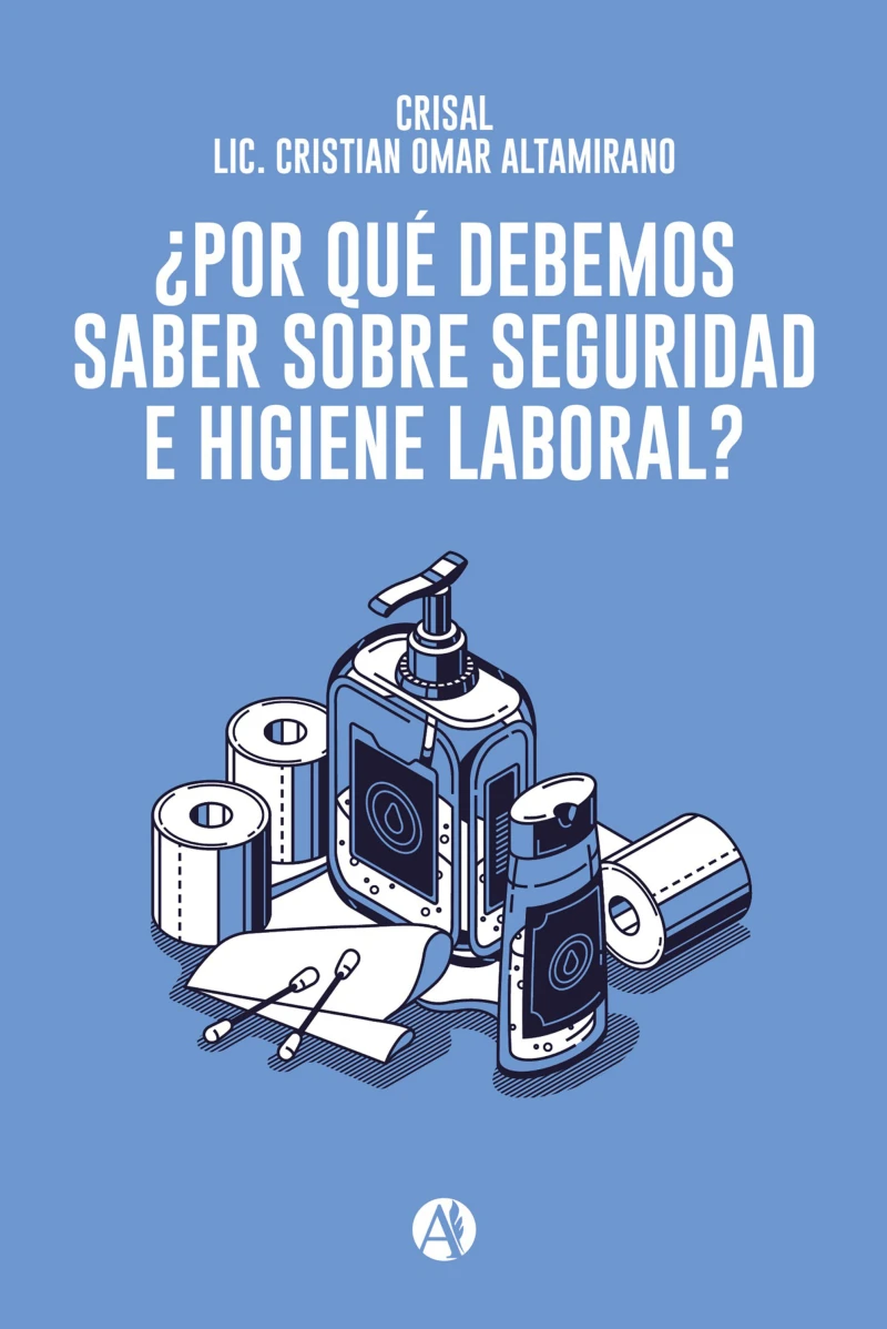 Portada: ¿Por qué debemos saber sobre Seguridad e Higiene Laboral?