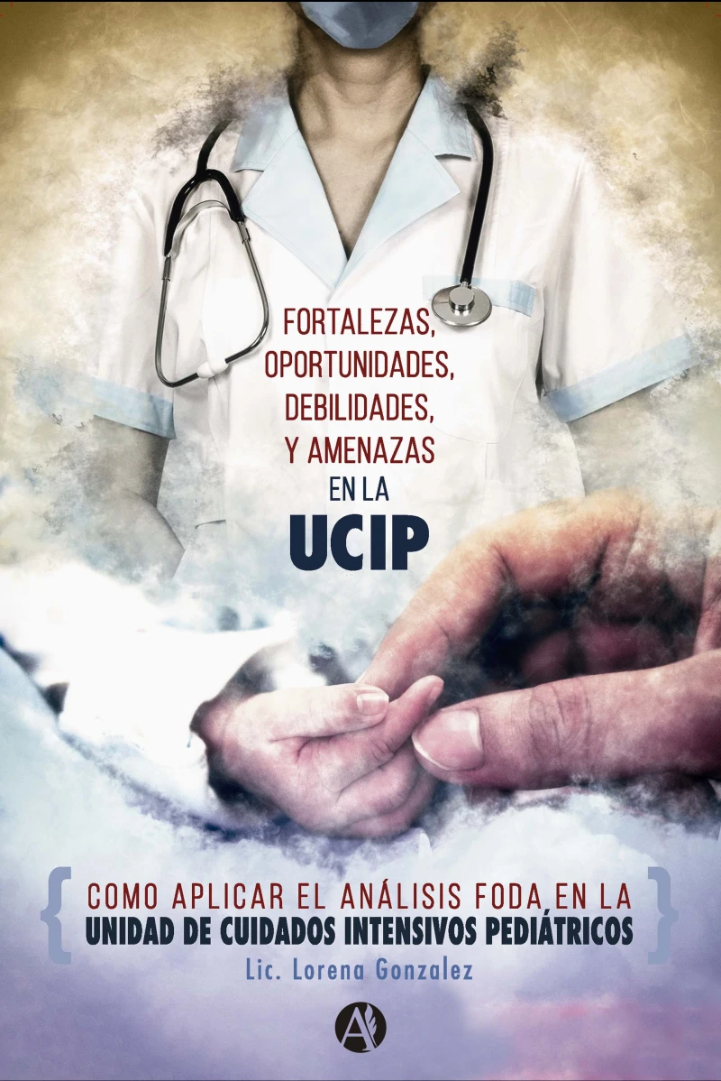 Portada: Fortalezas, Oportunidades, Debilidades y Amenazas en la unidad de cuidados intensivos pediátricos
