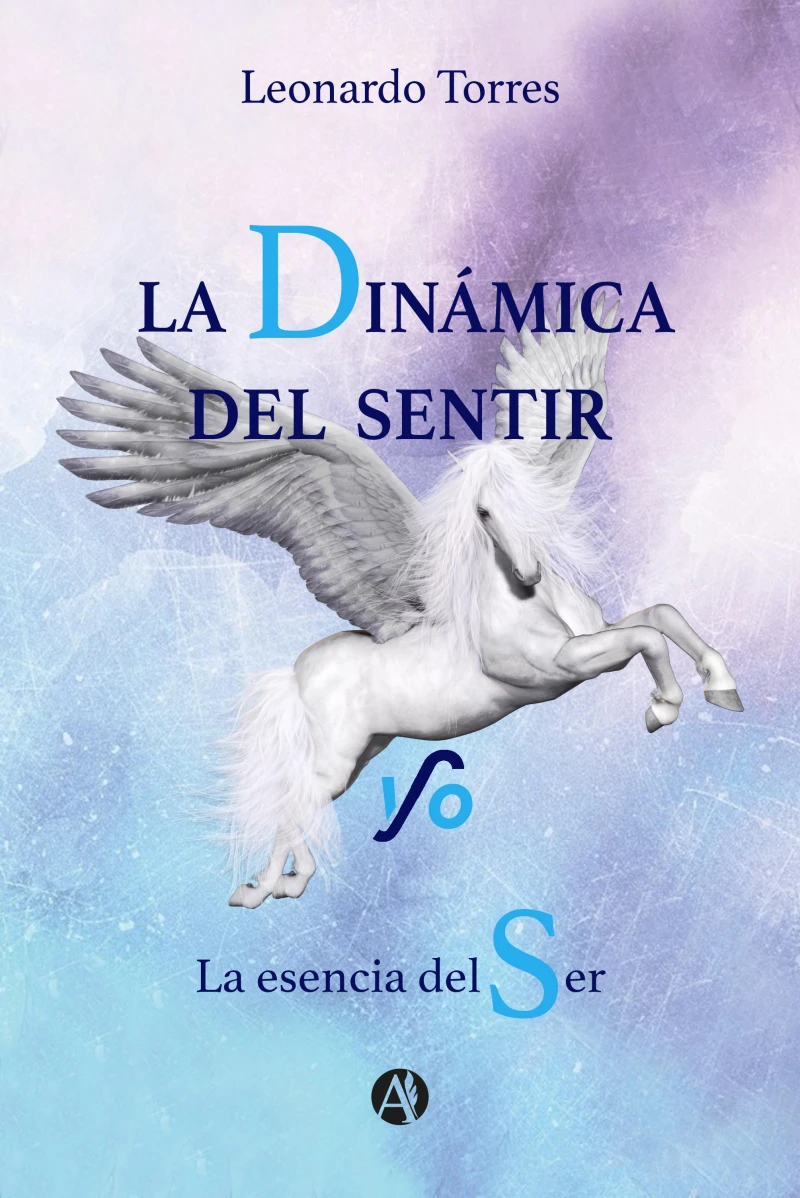 Portada: La Dinámica del Sentir y/o La Esencia del Ser