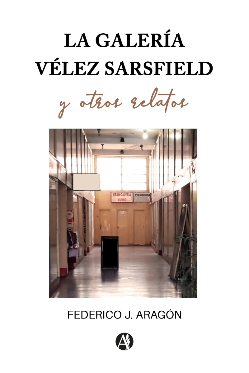 Portada: La galería Vélez Sarsfield y otros relatos