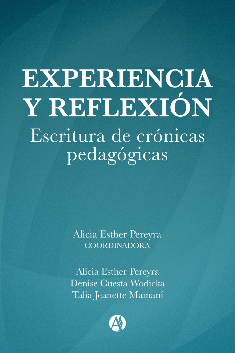 Portada: Experiencia y reflexión. Escritura de crónicas pedagógicas.
