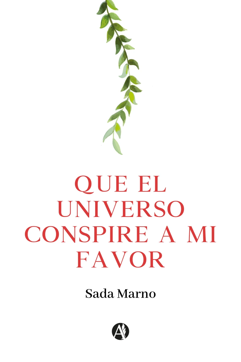 Portada: Que el universo conspire a mi favor