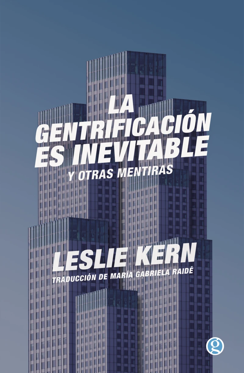 Portada: La gentrificación es inevitable y otras mentiras