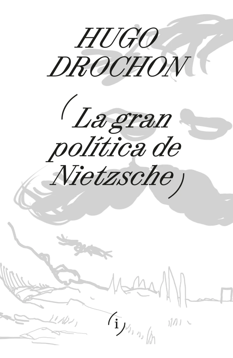 Portada: La gran política de Nietzsche