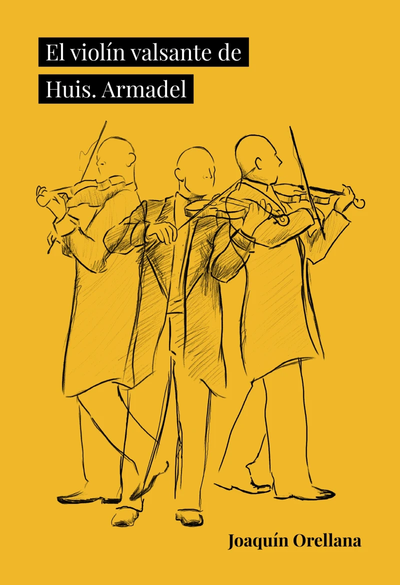 Portada: El violín valsante de Huis. Armadel
