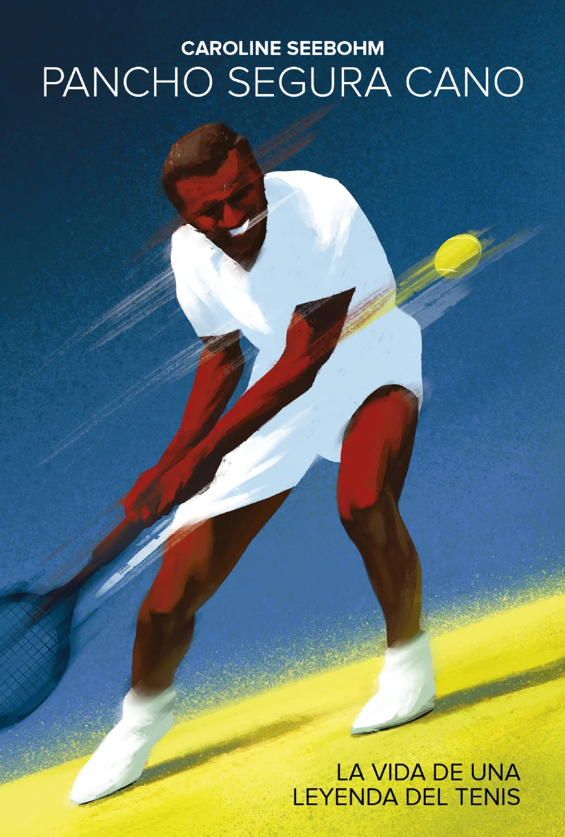 Portada: Pancho Segura Cano: La vida de una leyenda del tenis