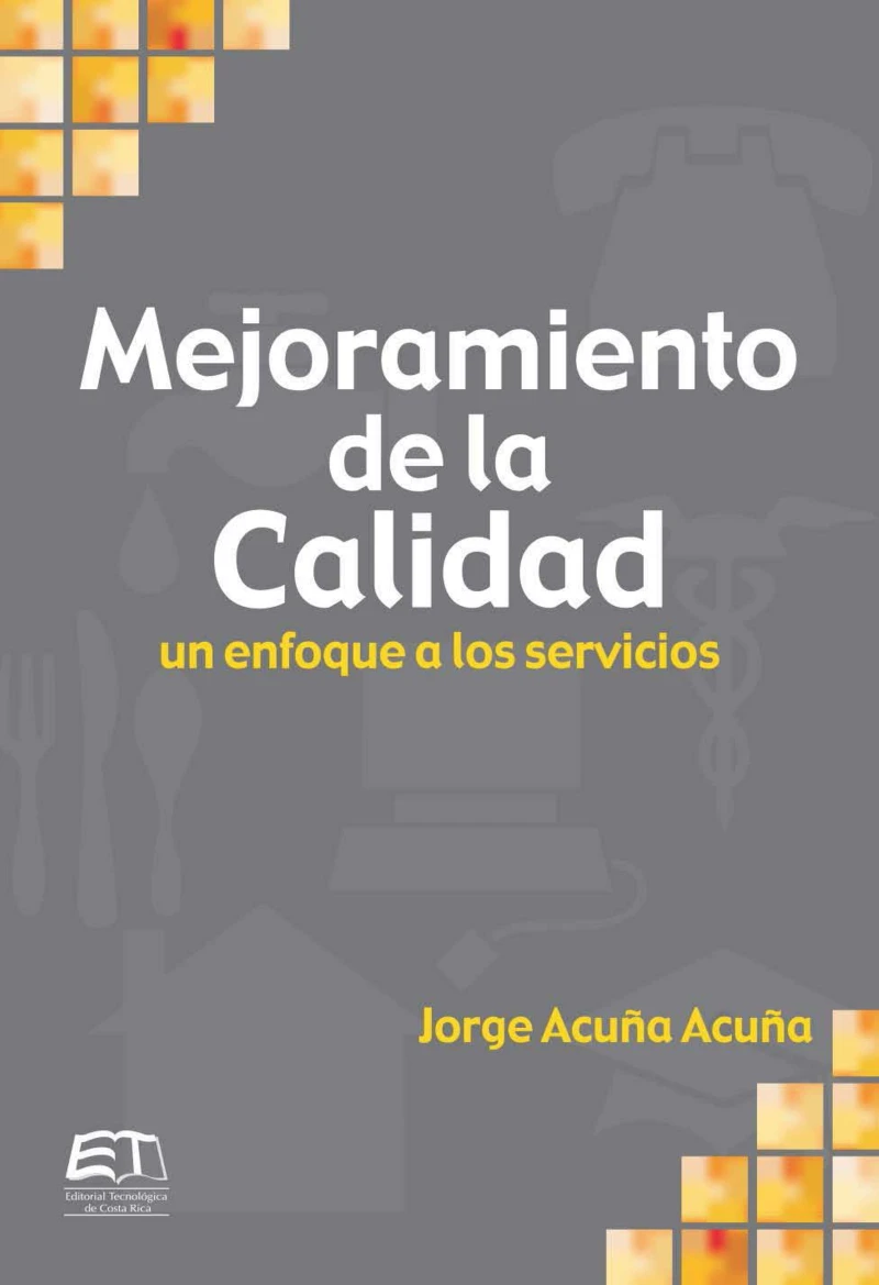 Portada: Mejoramiento de la calidad. Un enfoque a servicios