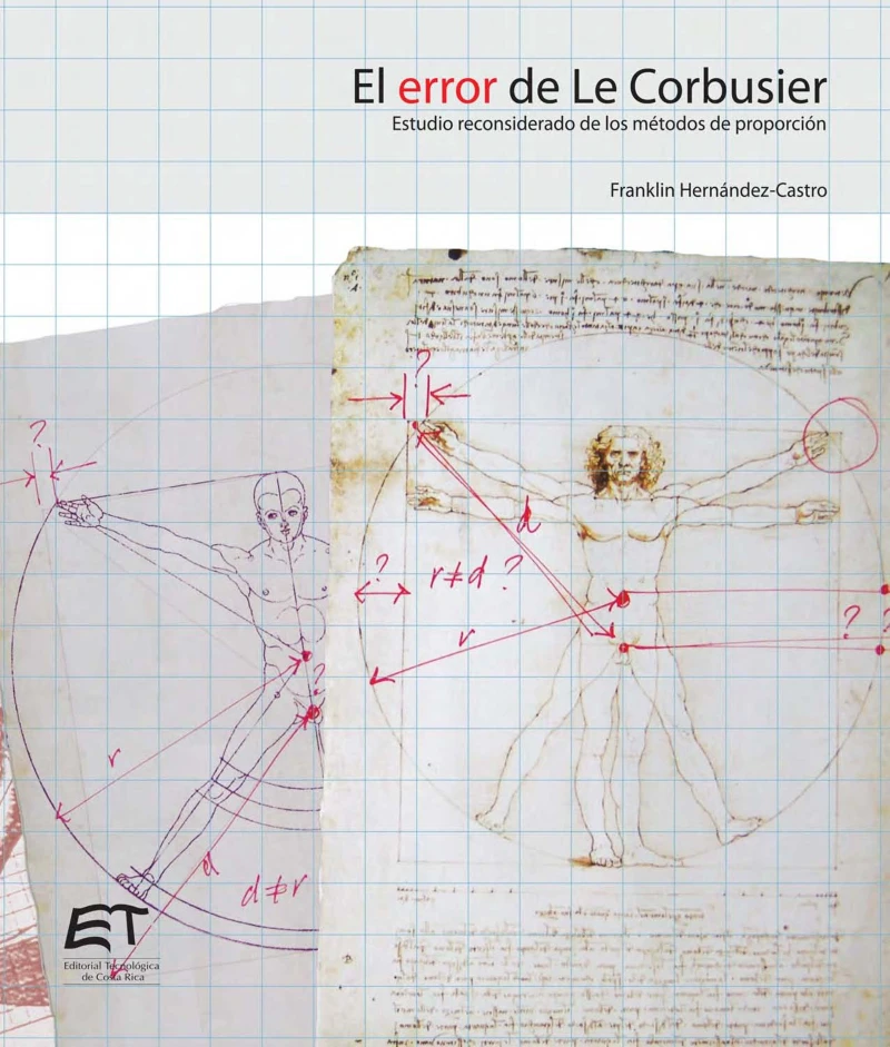 Portada: El error de Le Corbusier. Estudio reconsiderado de los métodos de proporción