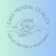 EASY Mental Quality S.C.