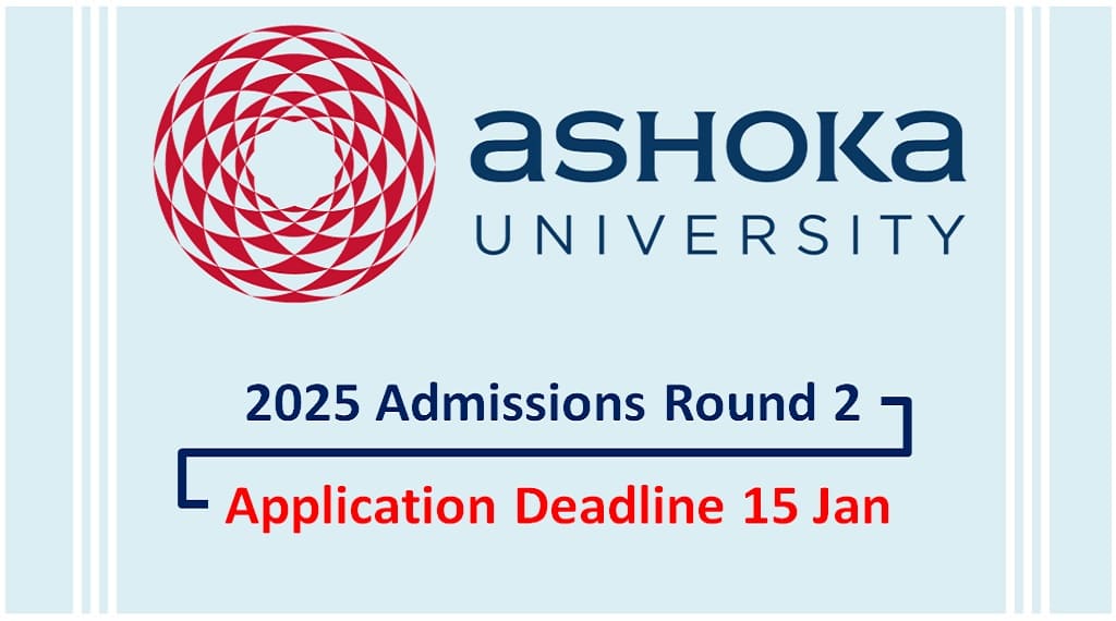 Ashoka University 2025 Admissions Round 2 open