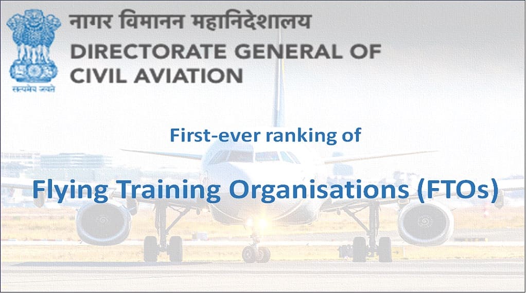 DGCA, GoI, starts ranking of Flying Training Organizations