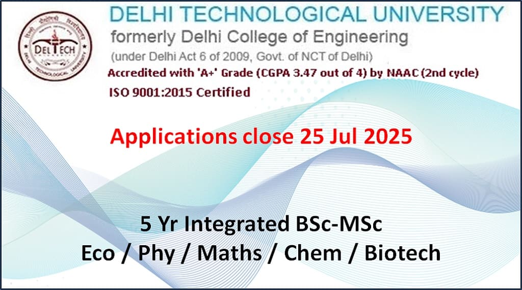 Apply by 25 Jul - DTU Integ BSc MSc through CUET-UG 2025
