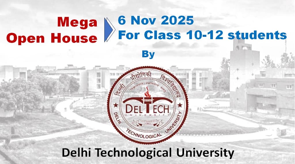DTU Mega Open House for Class 10 to 12 students