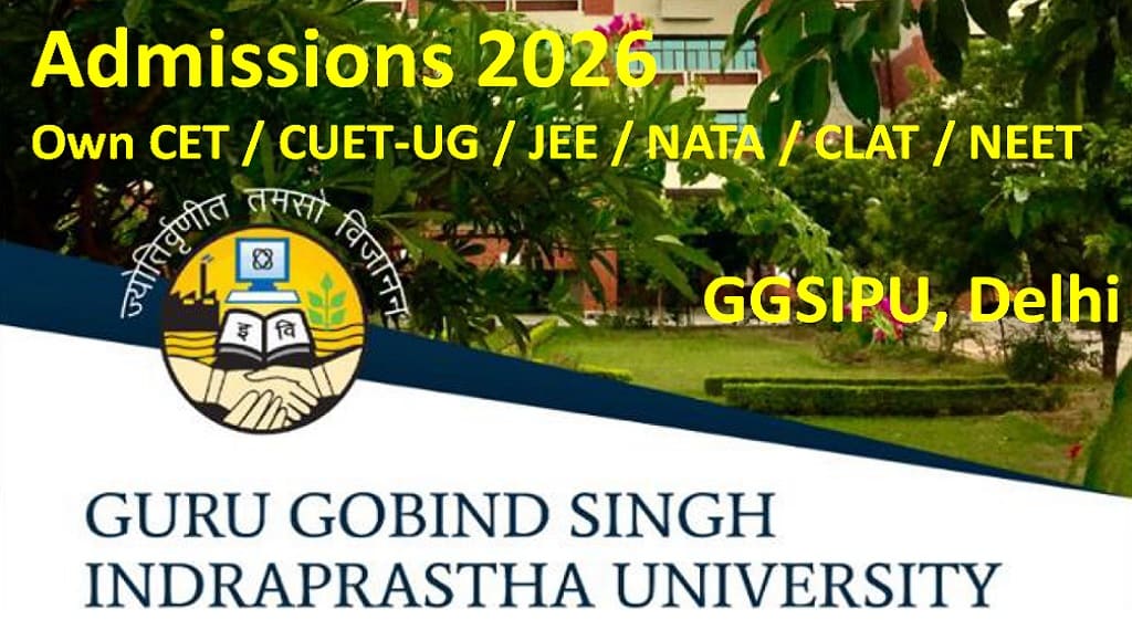 GGSIPU 2026 Admissions Through Own CET and also NTLs and CUET-UG