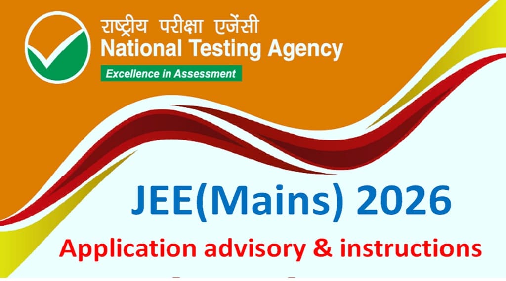NTA releases JEE Mains 2026 application advisory and instructions