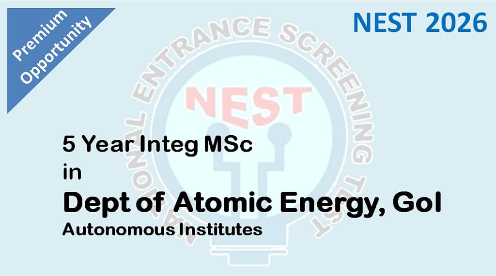NEST 2026 For Admission In 2 Top Institutes of DAE GoI