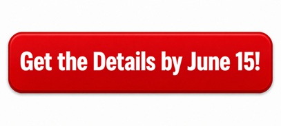 Image: Get the Details by June 15