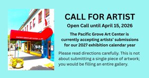 Pacific Grove Art Center 2027 CALL FOR ARTISTS