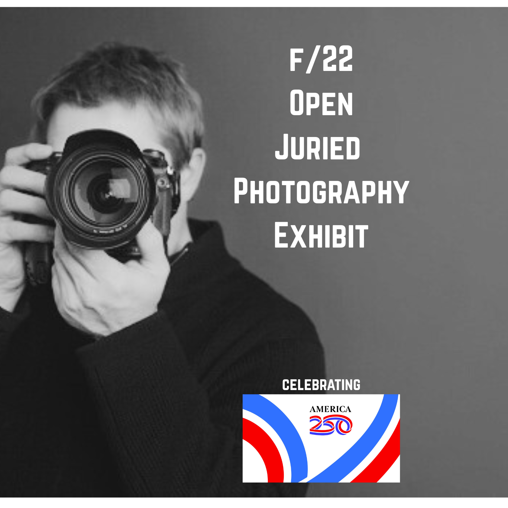 Copy of f/22 Open Juried Photography Exhibit