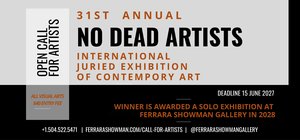 31st Annual NO DEAD ARTISTS - International Juried Exhibition of Contemporary Art