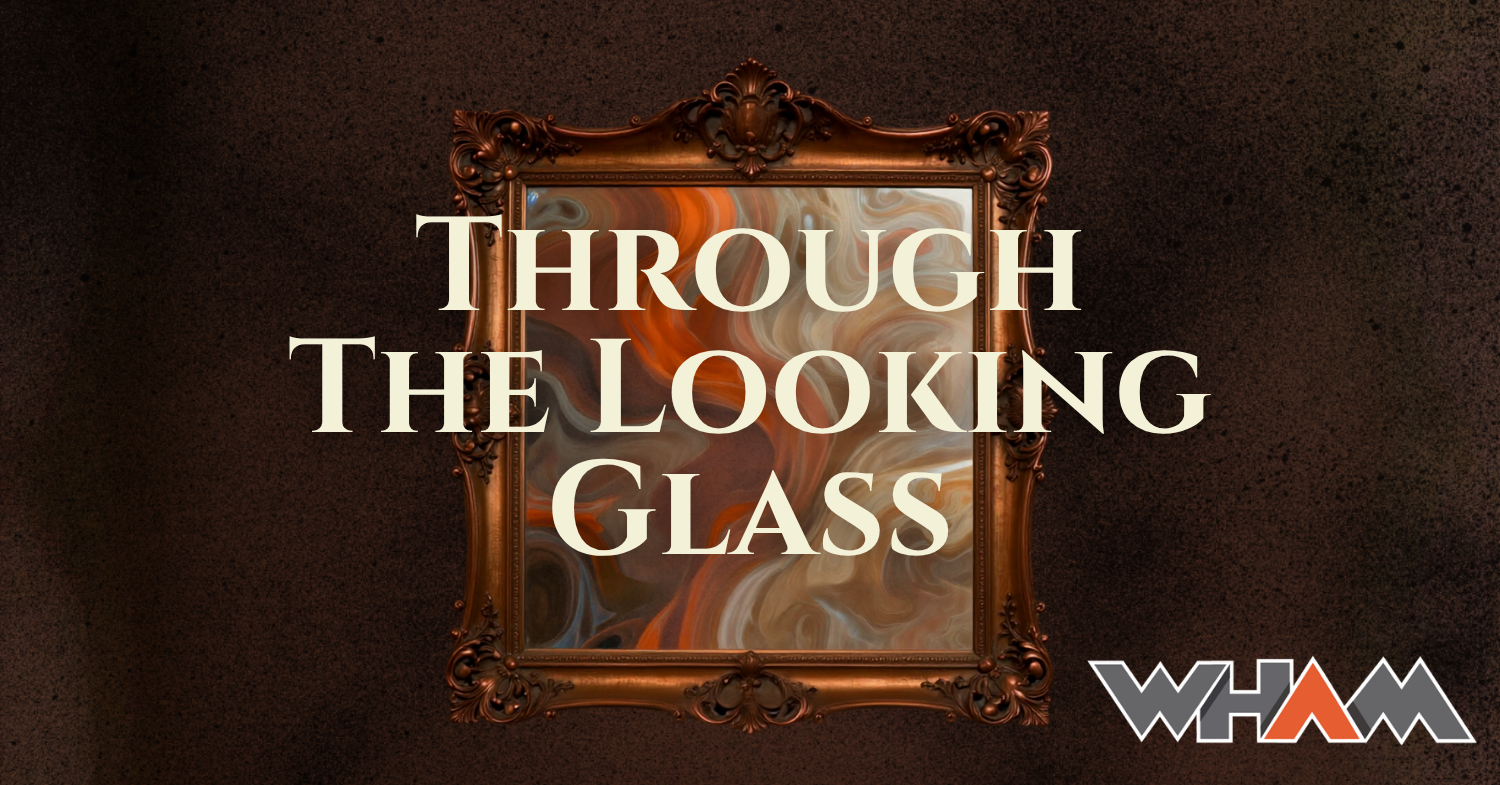 Through the Looking Glass