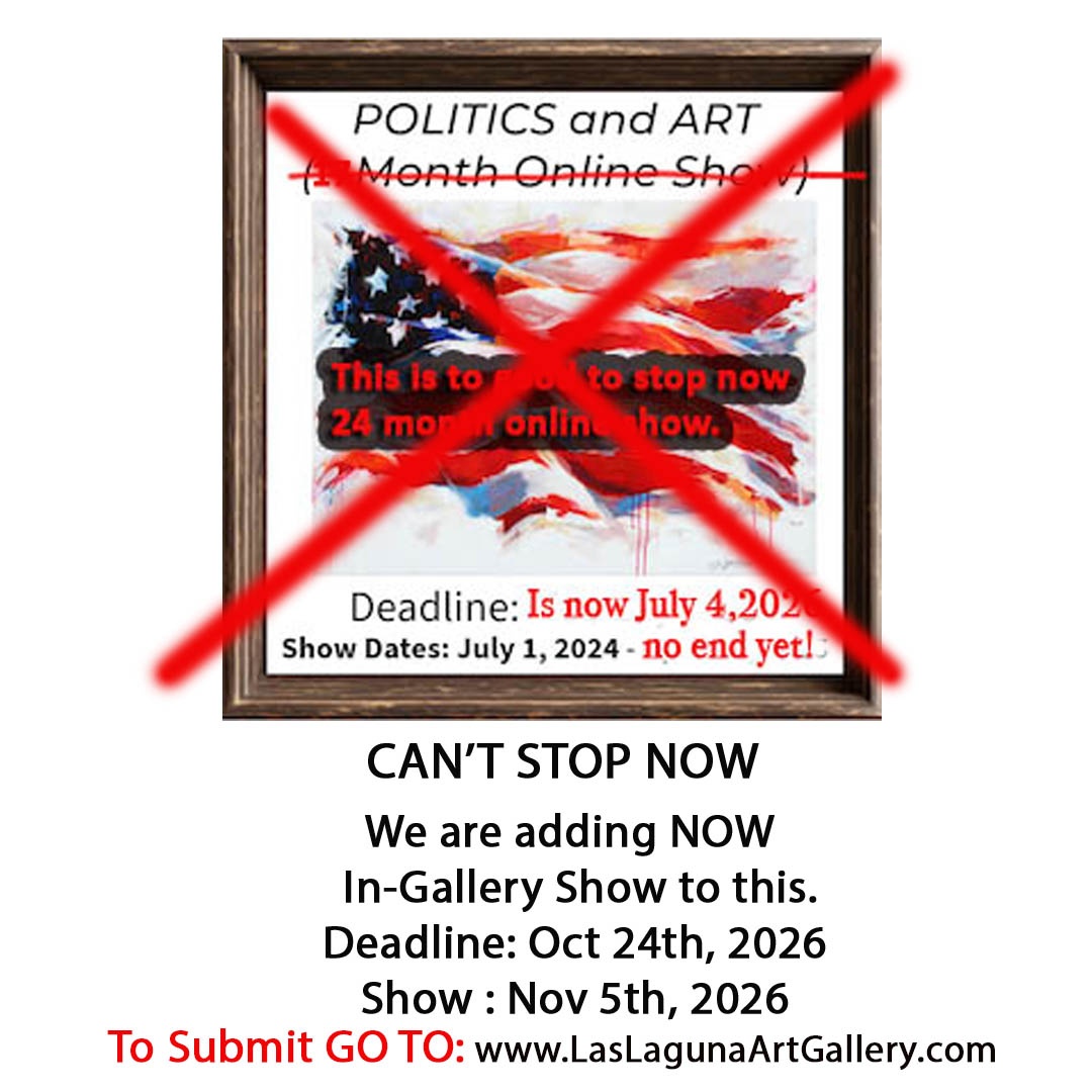 2026 - New-Gotta keep Politics and Art Going but now adding In-Gallery Show