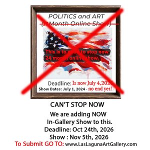 2026 - New-Gotta keep Politics and Art Going but now adding In-Gallery Show