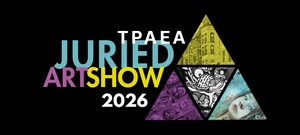 TPAEA Juried Show 2027