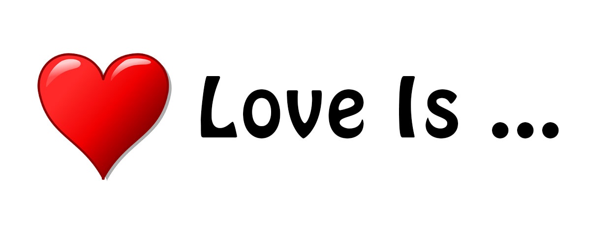 Love Is ...