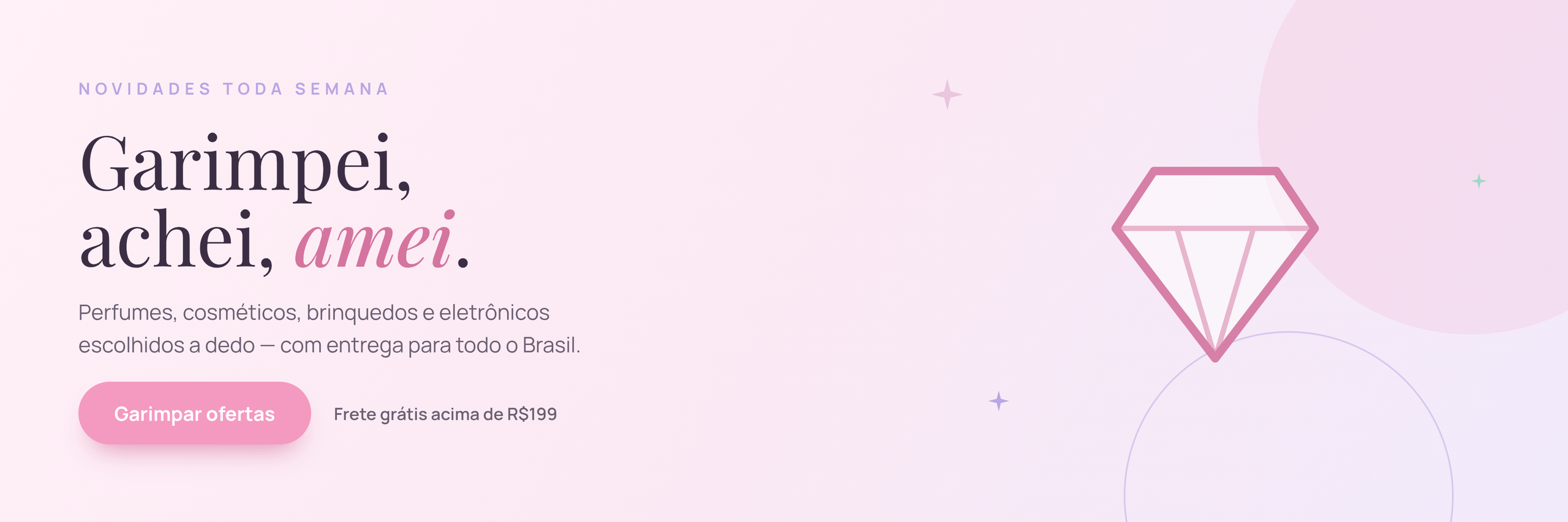 Novidades que
acabaram de chegar