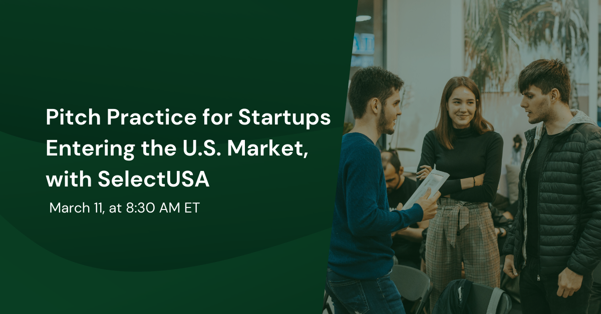 expand-to-the-u-s-with-confidence-pitch-practice-featuring-selectusa hero image
