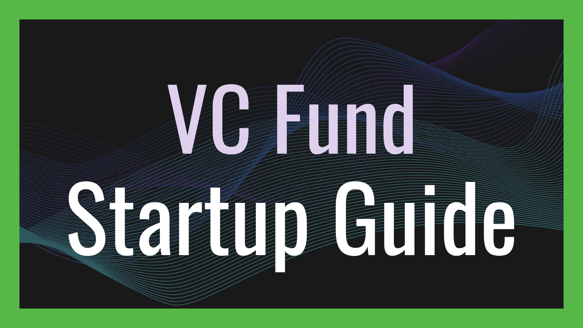 venture-capital-fund-startup-guide-everything-first-time-gps-need-to-launch-in-2026 hero image