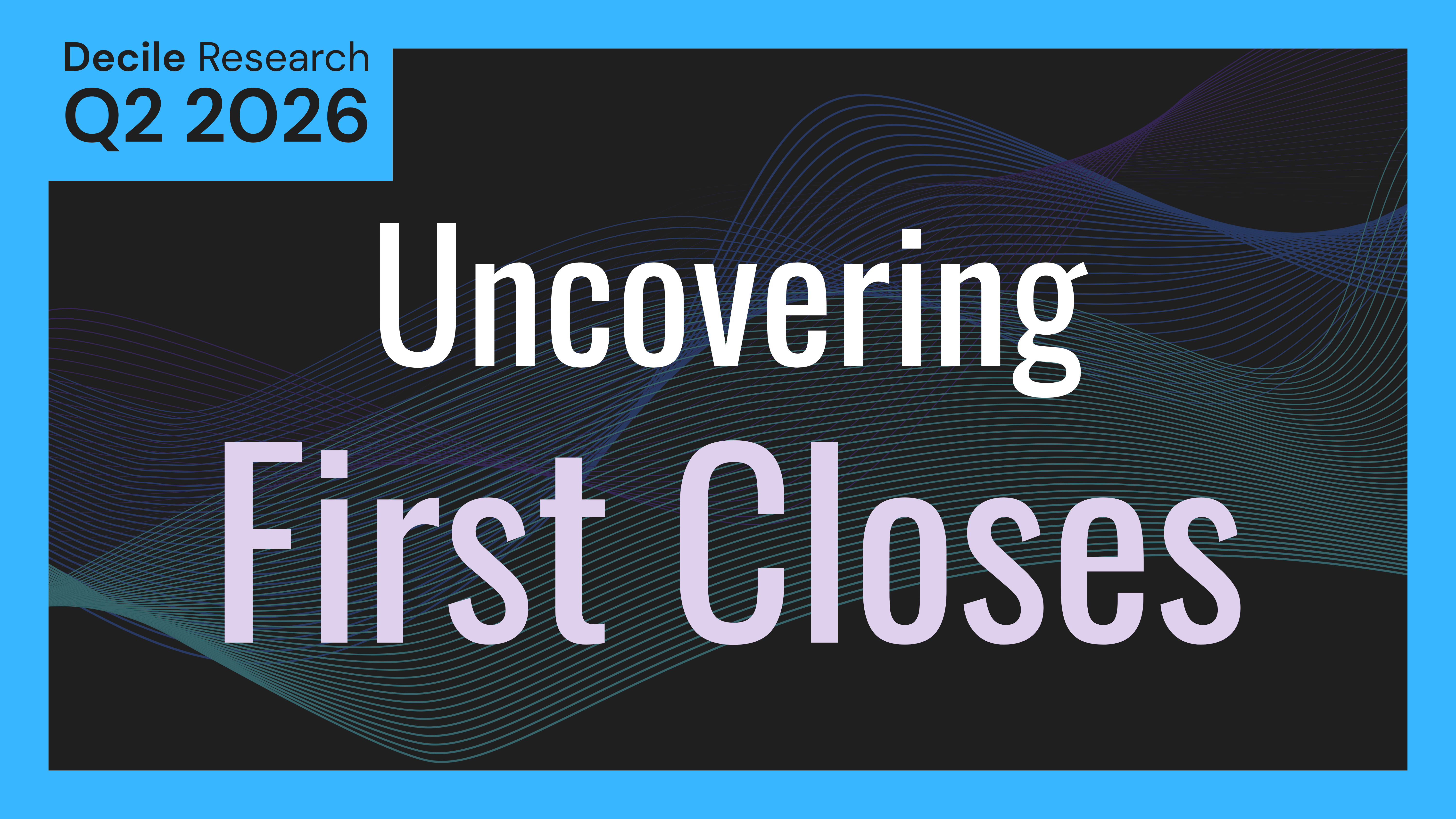 uncovering-first-closes-in-emerging-vc hero image
