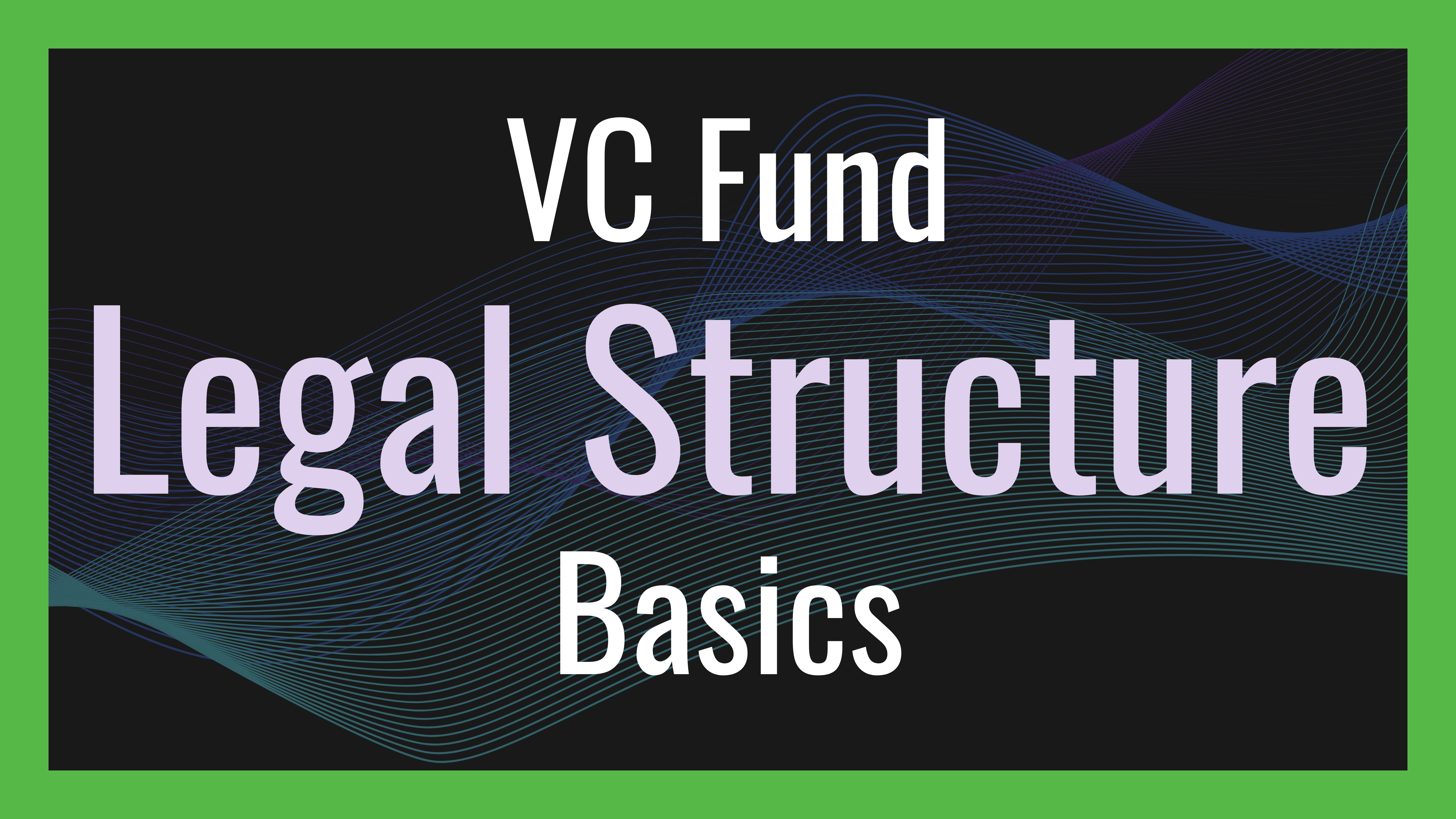 vc-fund-legal-structure-basics hero image