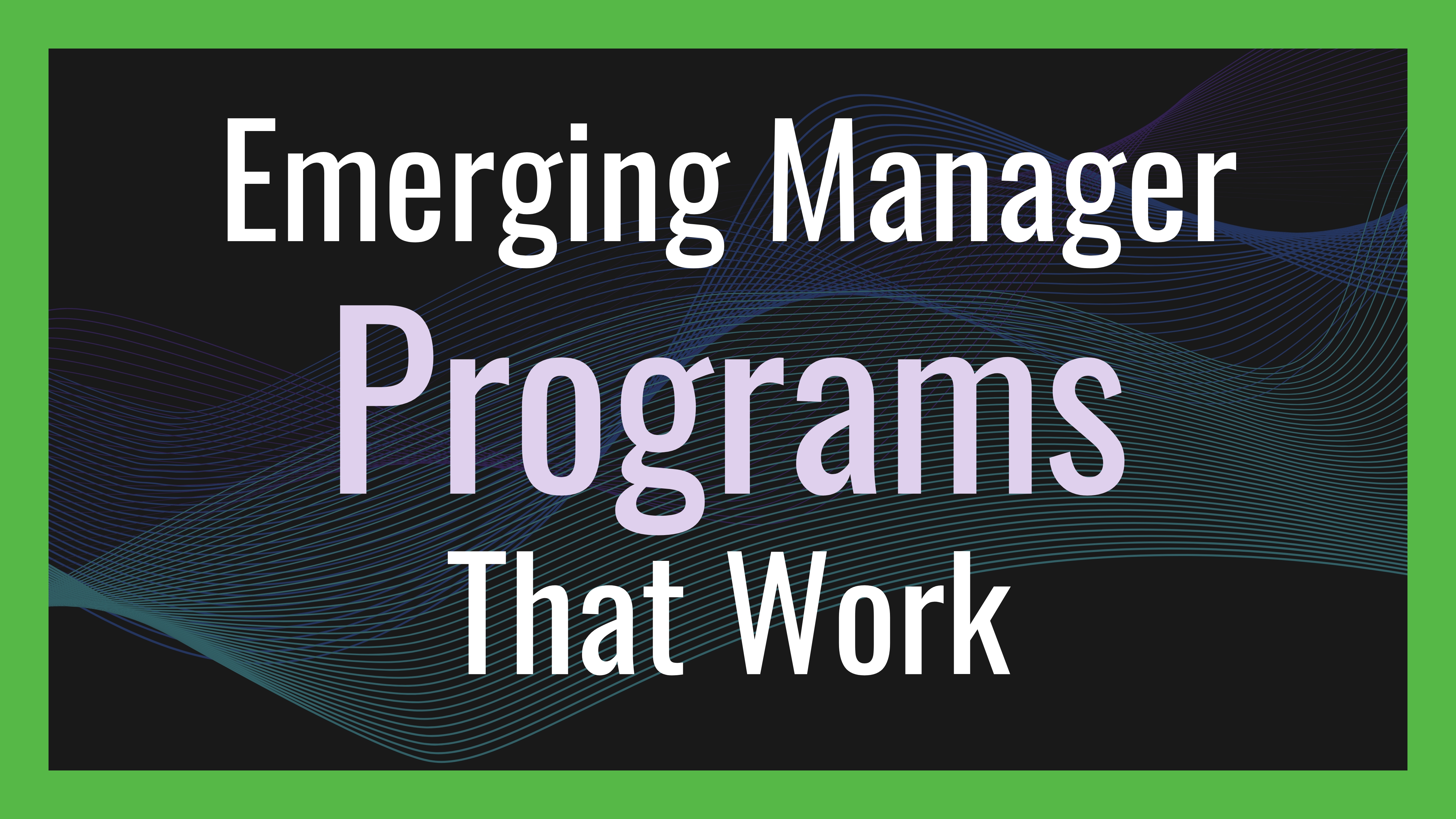 emerging-manager-programs-that-work hero image